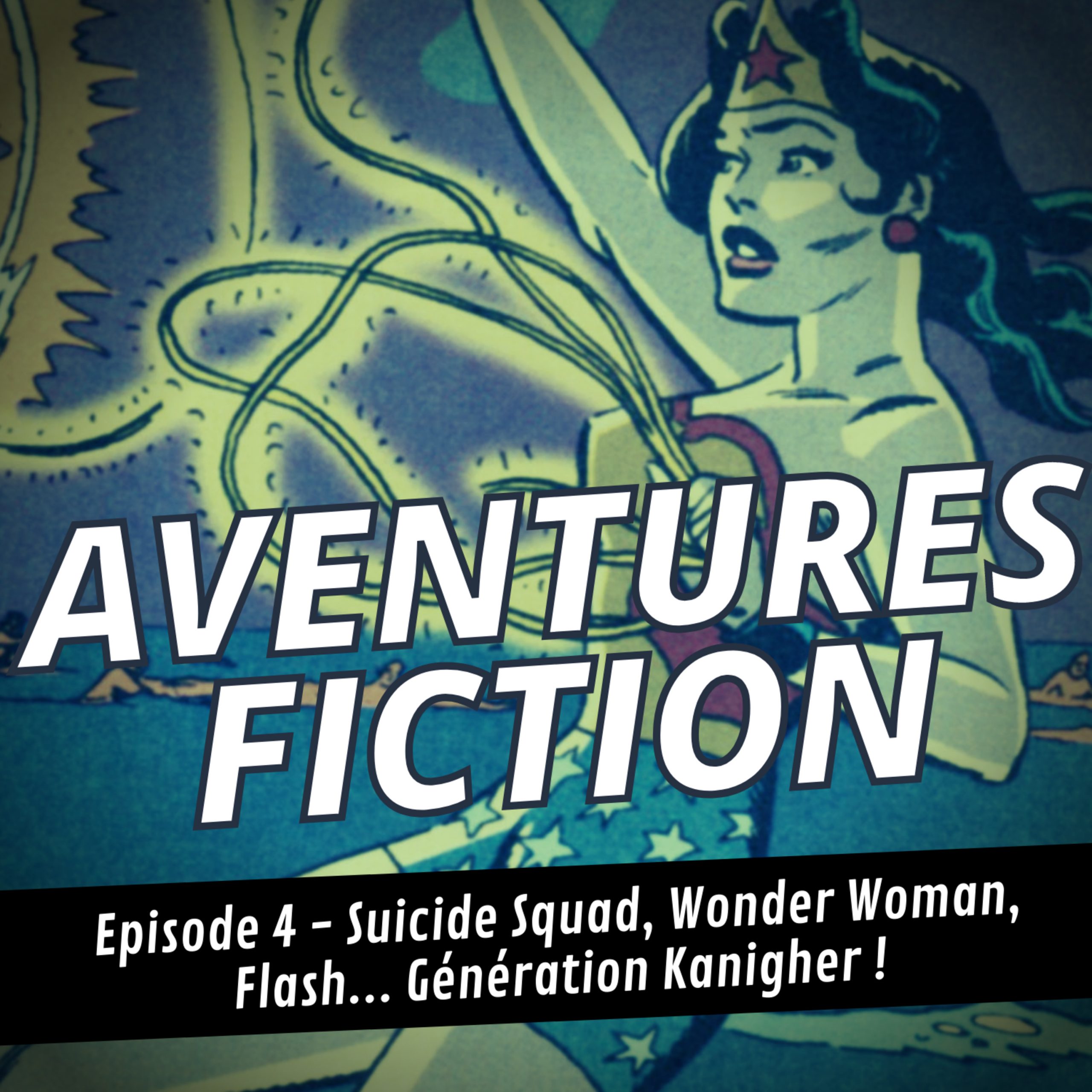 Aventures Fiction 4: Suicide Squad, Wonder Woman, Flash… Génération Kanigher !
