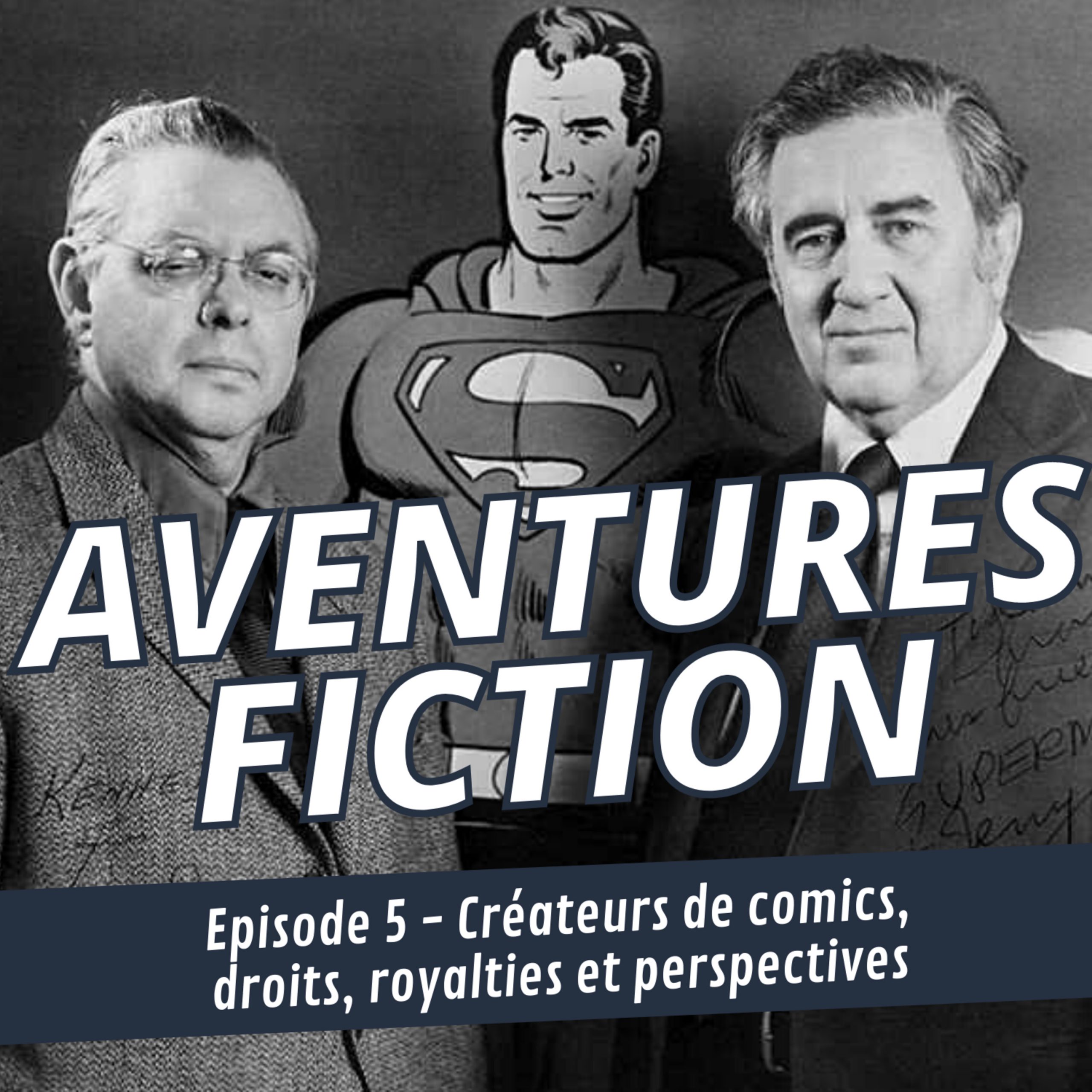 Aventures Fiction 5: Créateurs de comics, droits, royalties et perspectives