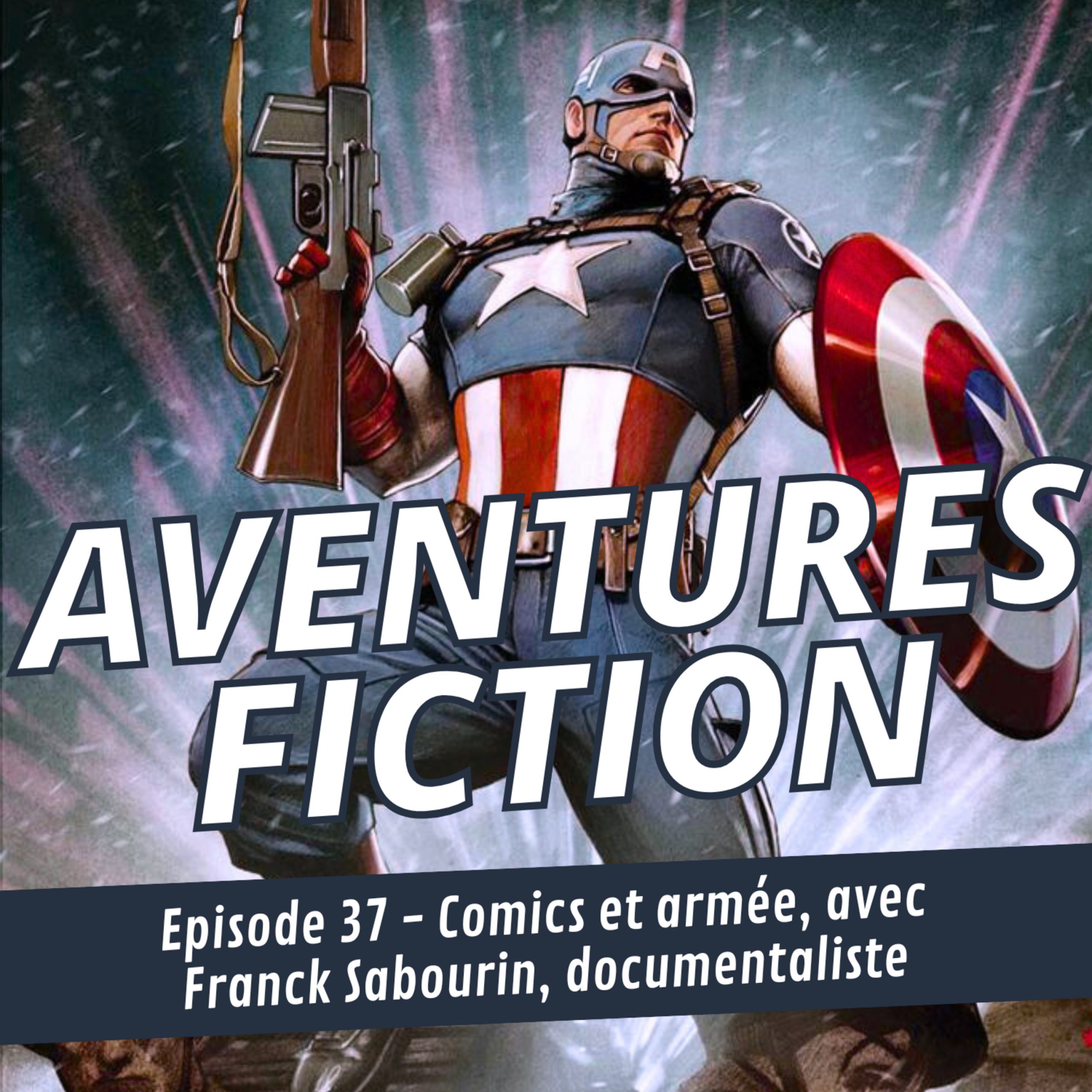 Aventures Fiction 37: Comics et armée, avec Franck Sabourin, documentaliste