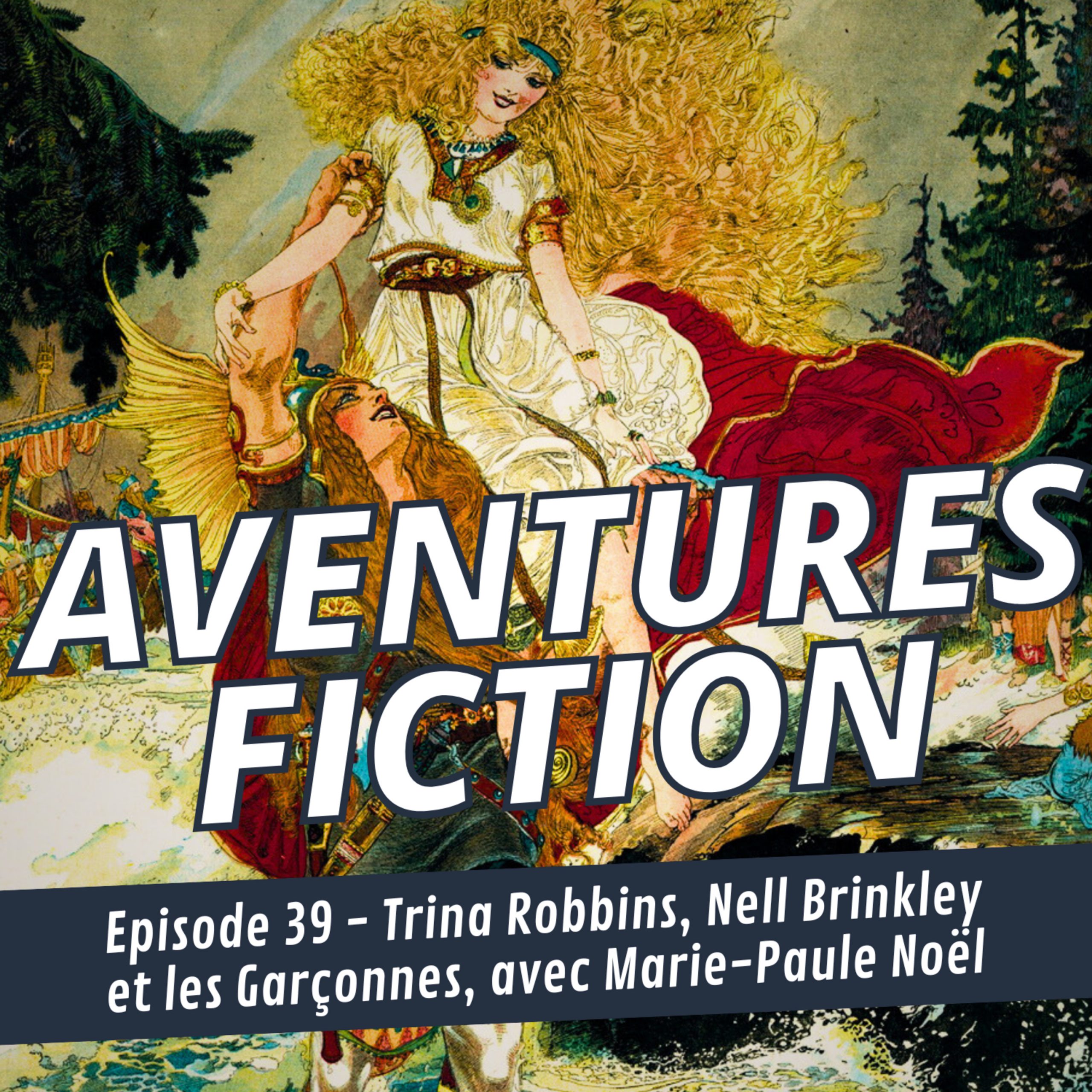 Aventures Fiction 39: Trina Robbins, Nell Brinkley et les Garçonnes, avec Marie-Paule Noël