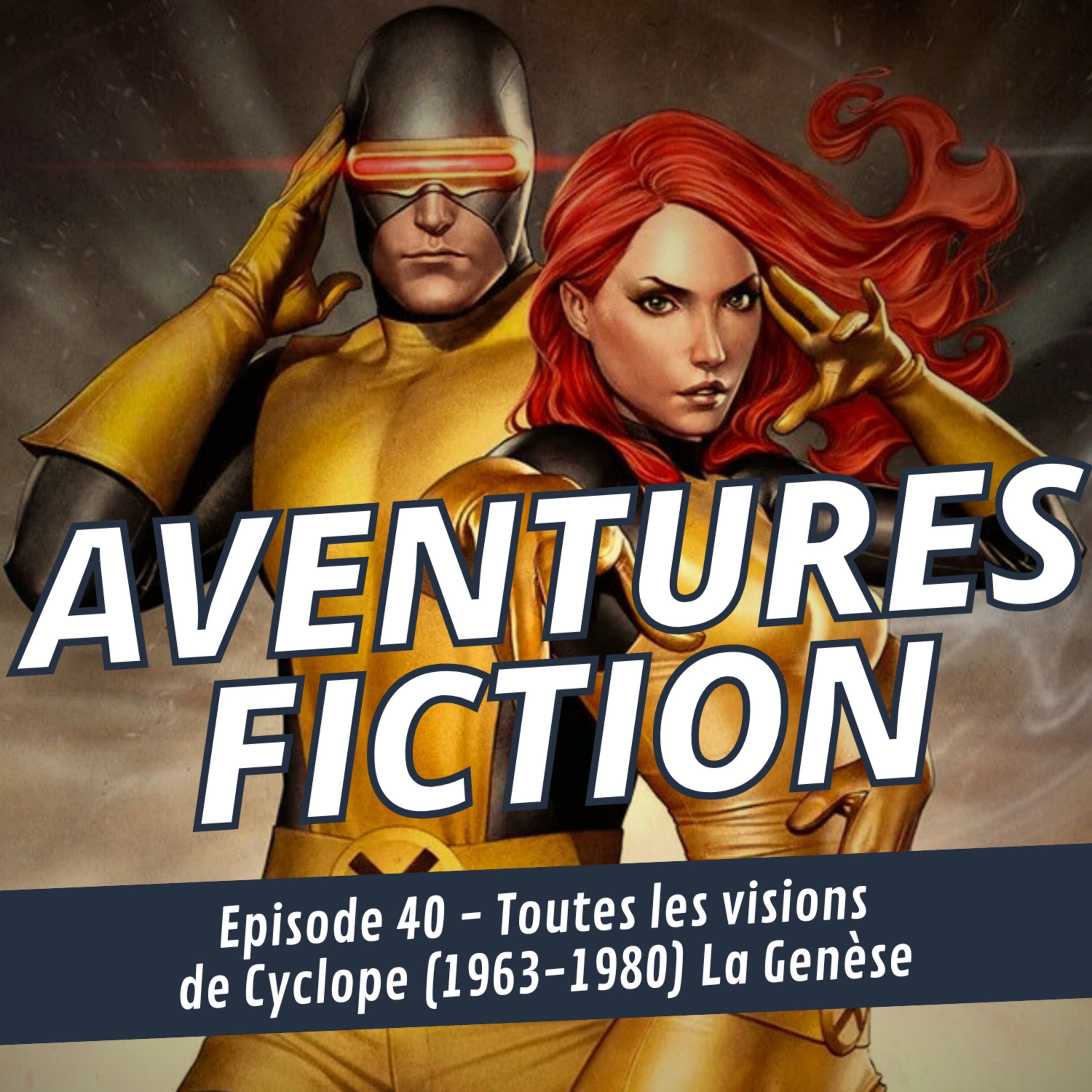 Aventures Fiction 40: Toutes les visions de Cyclope (1963-1980) La Genèse