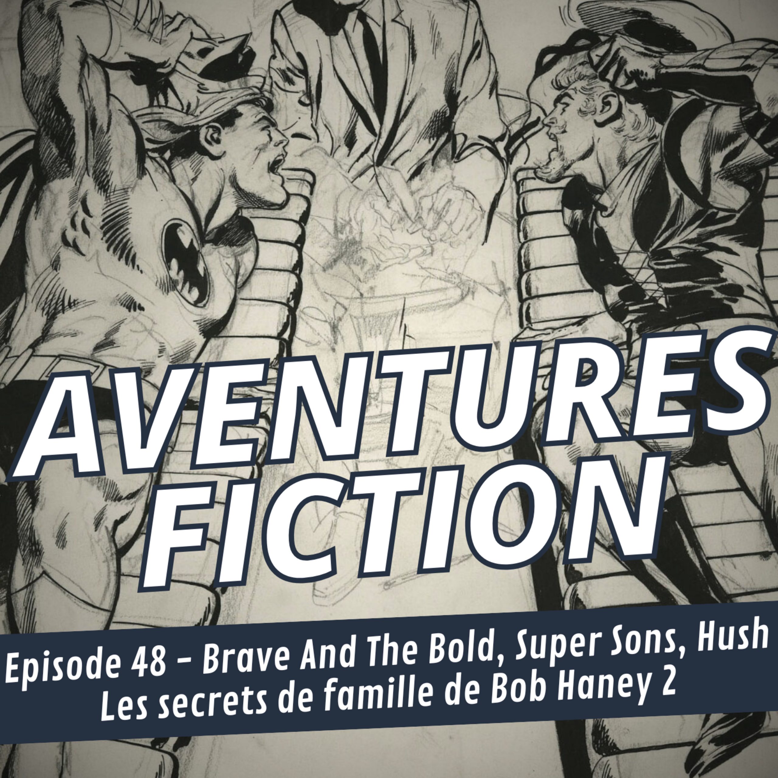 Aventures Fiction 48: Brave and the Bold, Super Sons, Hush – les secrets de famille de Bob Haney 2