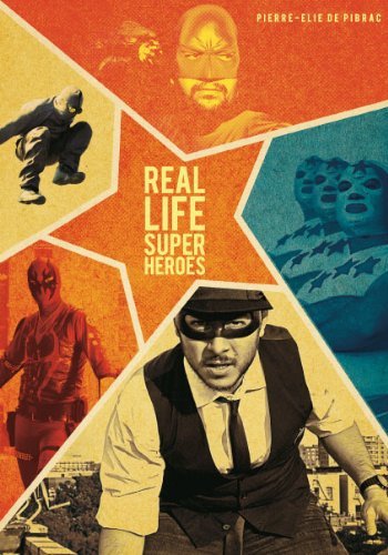 Real Life Super-Heroes