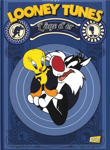Looney Tunes, L’Age d’Or Tome 2