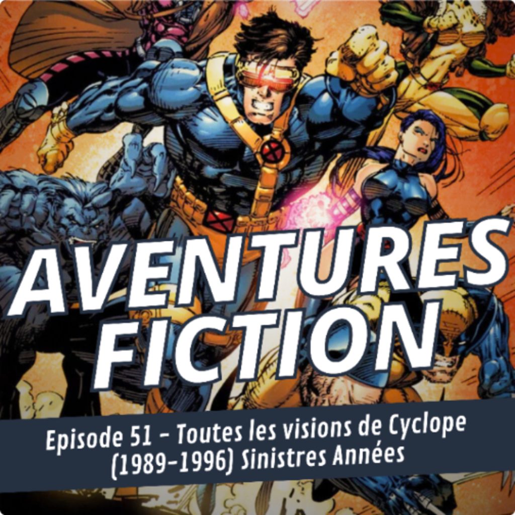 Aventures Fiction 51: Toutes les visions de Cyclope (1989-1996) Sinistres années