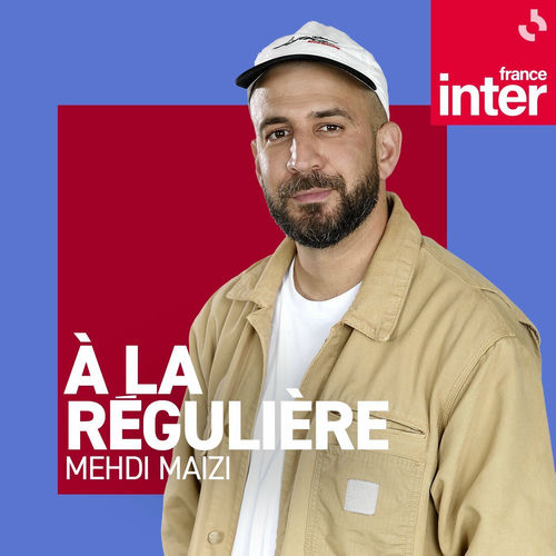À la régulière / France Inter (27/08/2026)