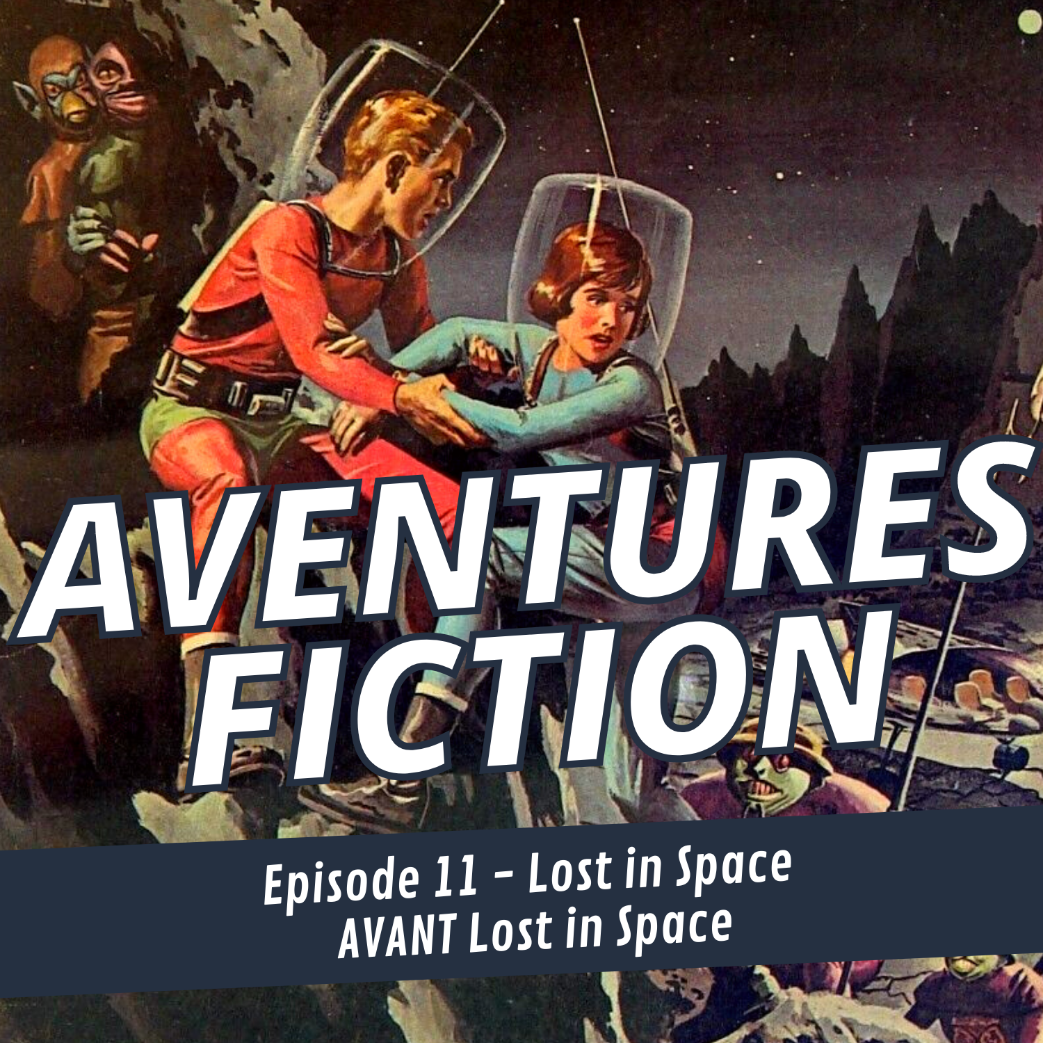 Aventures Fiction, Lost in Space avant Lost in Space
