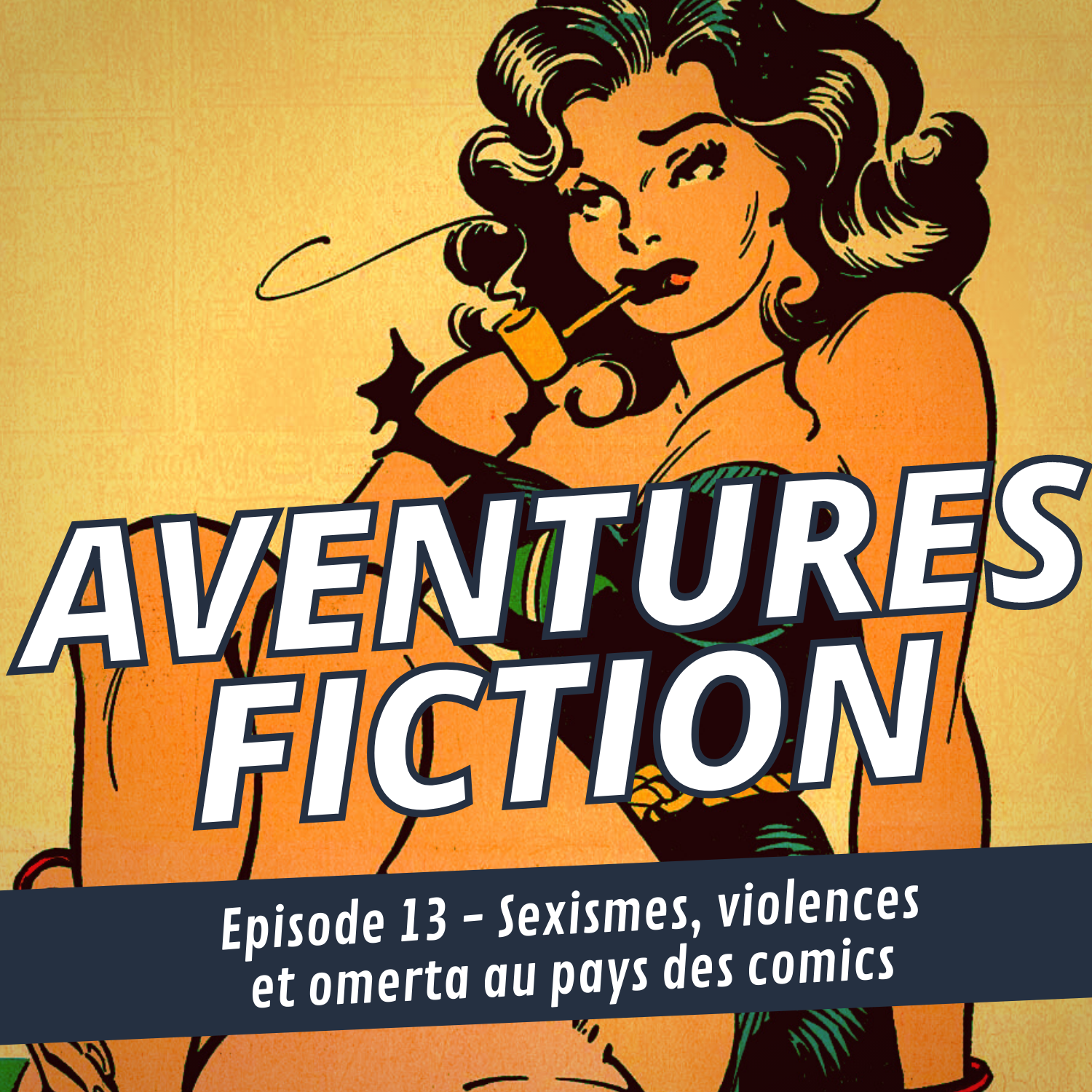 Aventures Fiction, sexismes, violences et omerta au pays des comics