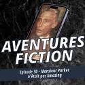 Aventures Fiction, Monsieur Parker n’était pas Amazing
