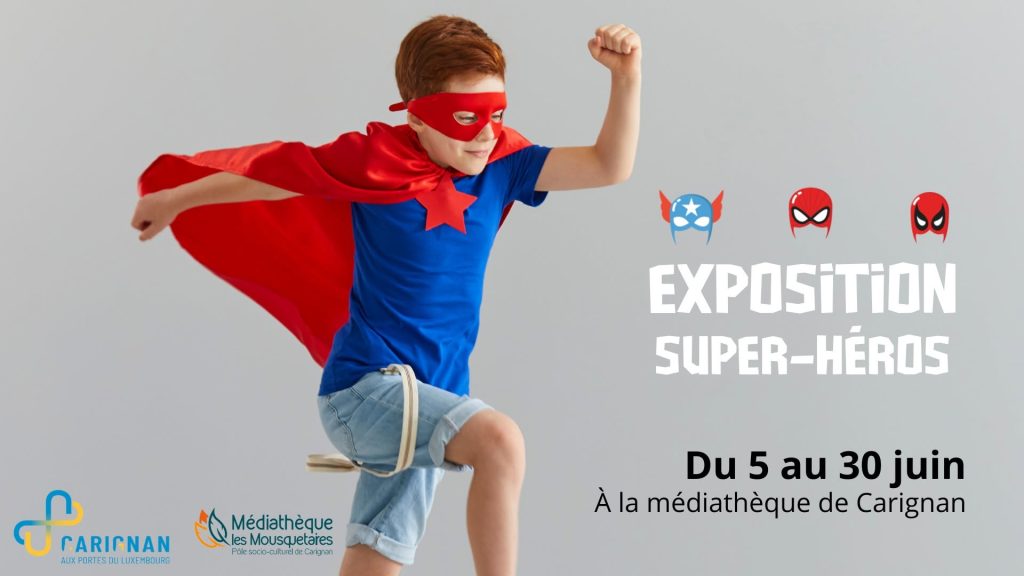 Exposition Super-Héros à Carignan (Ardennes)